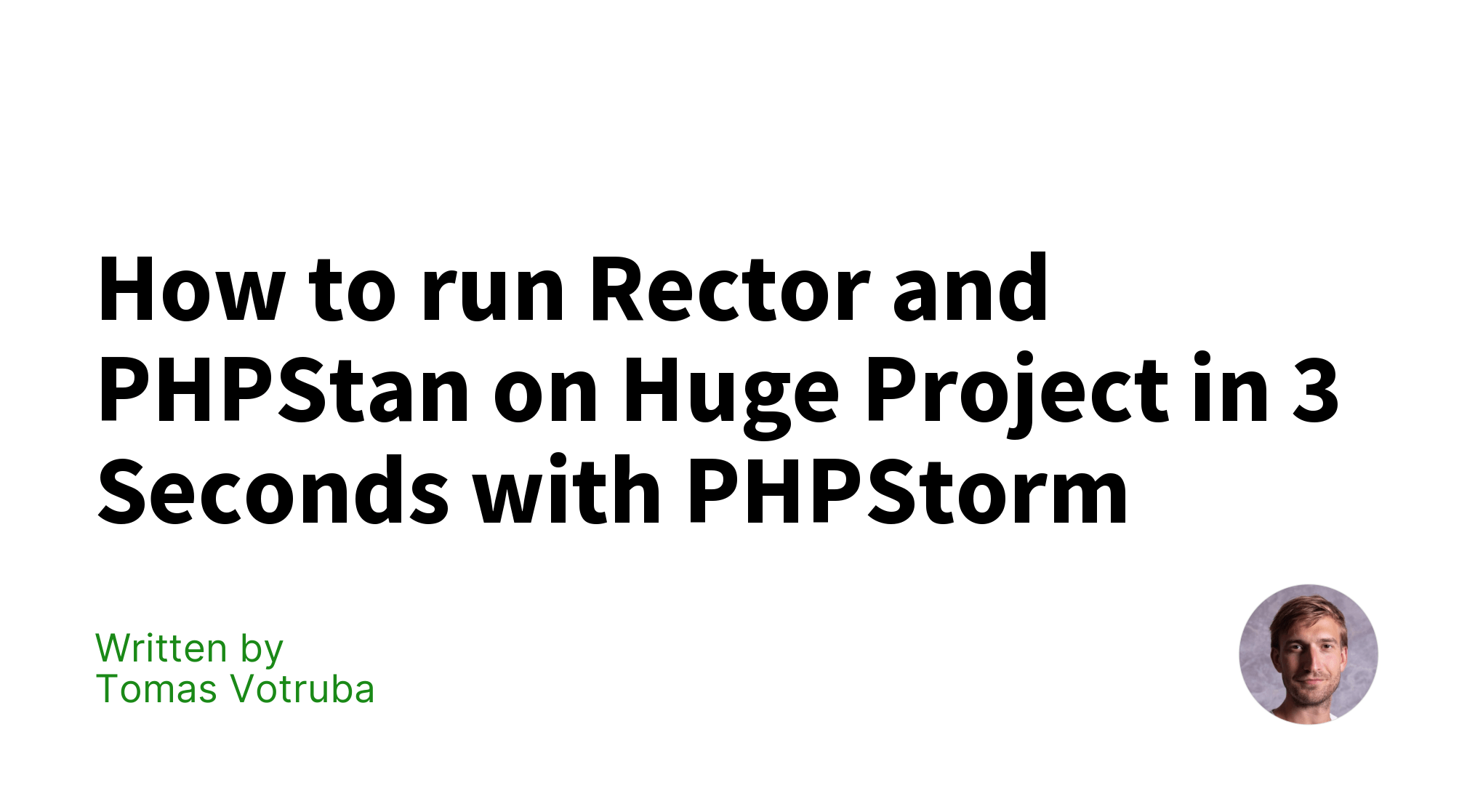 How to run Rector and PHPStan on Huge Project in 3 Seconds with